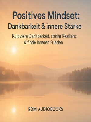 cover image of Positives Mindset--Dankbarkeit & innere Stärke